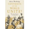 Centrists of the World Unite!