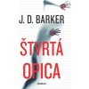 Štvrtá opica - J.D. Barker