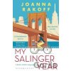 My Salinger Year - Joanna Rakoff