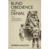 Blind Obedience and Denial: The Nuremberg Defendants (Sangster Andrew)