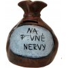 Pokladnička s nápisom - na pevné nervy
