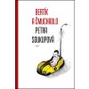 Bertík a čmuchadlo - Petra Soukupová