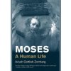 Moses: A Human Life - autor neuvedený