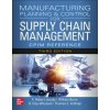 Manufacturing Planning and Control for Supply Chain Management: The Cpim Reference, Third Edition