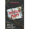 Prežijú piati - Holly Jackson