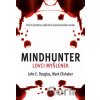 Mindhunter – Lovci myšlenek - John Douglas, Mark Olshaker