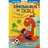Dinosaurus ve škole: O Vašíkovi a jeho kamarádu Danovi - První čtení