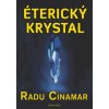 Éterický krystal - Cinamar Radu