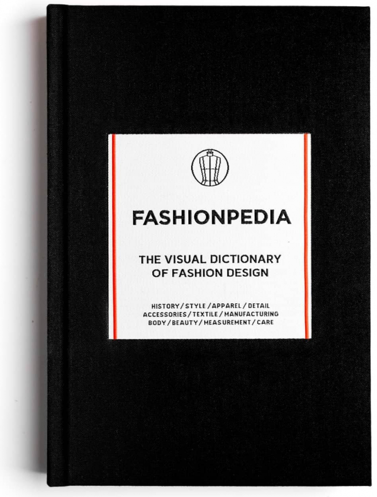 Fashionpedia: The Visual Dictionary Of Fashion Design - Fashionary