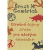 Stručné dejiny sveta pre mladých čitateľov - Ernst H. Gombrich