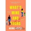 What's Mine and Yours - Naima Coster