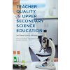 Teacher Quality in Upper Secondary Science Education (Barend Vlaardingerbroek,Neil Taylor)(Pevná)
