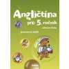 Angličtina pro 5. ročník ZŠ - Juraj Belán, E. Čížková, P. Synková