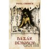 Bazár démonov - Pavel Chodúr