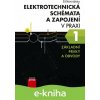 E-kniha Elektrotechnická schémata a zapojení v praxi 1 - Štěpán Berka