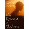 The Emperor of Gladness - Vuong Ocean