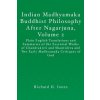 Indian Madhyamaka Buddhist Philosophy After Nagarjuna, Volume 2: Plain English Translations and Summaries of the Essential Works of Chandrakirti and S (Richard H Jones)(Brožovaná)