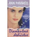 Diamantové dedictvo - Ann Maxwellová