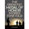Greatest Medal of Honor Stories Ever Told (Tom McCarthy)()