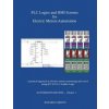 Plc Logics and Hmi Screens for Electric Motors Automation: A Pratical Approach to Electric Motors Monitoring and Control Using Iec 61131 -3 Ladder Log