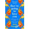 They're Going to Love You
