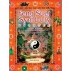 Feng šuej Symboly východu - Christine M. Bradler, Joachim A. Scheiner