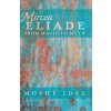 Mircea Eliade (Moshe Idel)(Pevná)