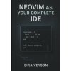 NEOVIM AS YOUR COMPLETE IDE