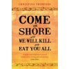 Come on Shore and We Will Kill and Eat You All (Christina Thompson)(Brožovaná)