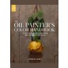 The Oil Painter's Color Handbook - Todd M. Casey, Monacelli Press
