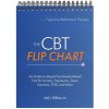 The CBT Flip Chart: Evidence-Based Treatment for Anxiety, Depression, Insomnia, Stress, Ptsd and More