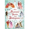 Usborne Illustrated Stories from Shakespeare (William Shakespeare)(Pevná)