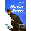 Horár Sever. 6. diel - Igor Mráz