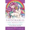 Faedorables Minis 2 - Pocket Sized Cute Fantasy Coloring Book (Selina Fenech)(Brožovaná)
