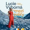CD Lucie Výborná: Mezi Světy