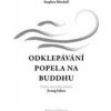 Odklepávání popela na Buddhu - Stephen Mitchell
