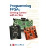 Programming FPGAs: Getting Started with Verilog (Simon Monk)(Brožovaná)