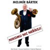 Mojmír Bártek Nikomu nic neříkej - Aleš Křenek