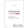 Co Bauhaus dal – a co vzal - Jan Michl