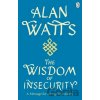 Wisdom Of Insecurity - Alan Watts