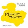 (z)matky zmätky - Soňa Dedíková Johanesová