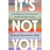 It's Not You