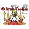Pohádka O králi Karlovi - Lucie Seifertová