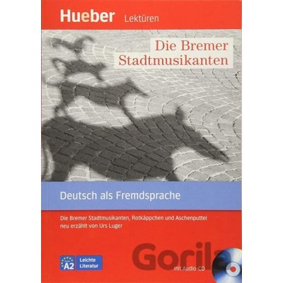 Die Bremer Stadtmusikanten zjednodušené čítanie v nemčine A2 vr. audioCD nemecké čítanie vr. audioCD úroveň A2 edícia Leichte Literatur