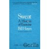 Sweat - Bill Hayes