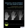 Skeletal Development of the Hand and Wrist (Cree M. Gaskin,S. Lowell Kahn,J. Christoper Bertozzi,Paul M. Bunch)(Pevná)