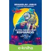 E-kniha Ultra nechutné komando - Branislav Jobus, Igor Derevenec (ilustrátor)
