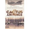 The Cactus Air Force: Air War Over Guadalcanal (Thomas McKelvey Cleaver,Richard P. Hallion)(Brožovaná)