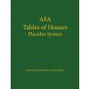 Afa Tables of Houses: Placidus System (Astro Numeric Service)(Brožovaná)