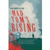Mad Tom's Rising